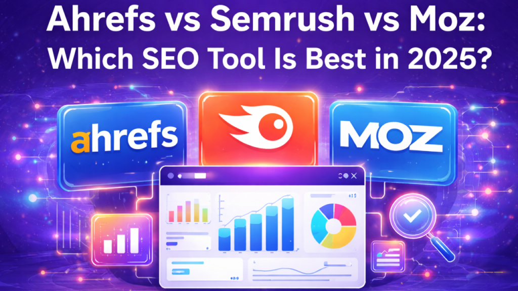 Ahrefs vs Semrush vs Moz_ Which SEO Tool Is Best in 2026_