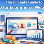 The Ultimate Guide to SEO for E commerce Websites in 2026